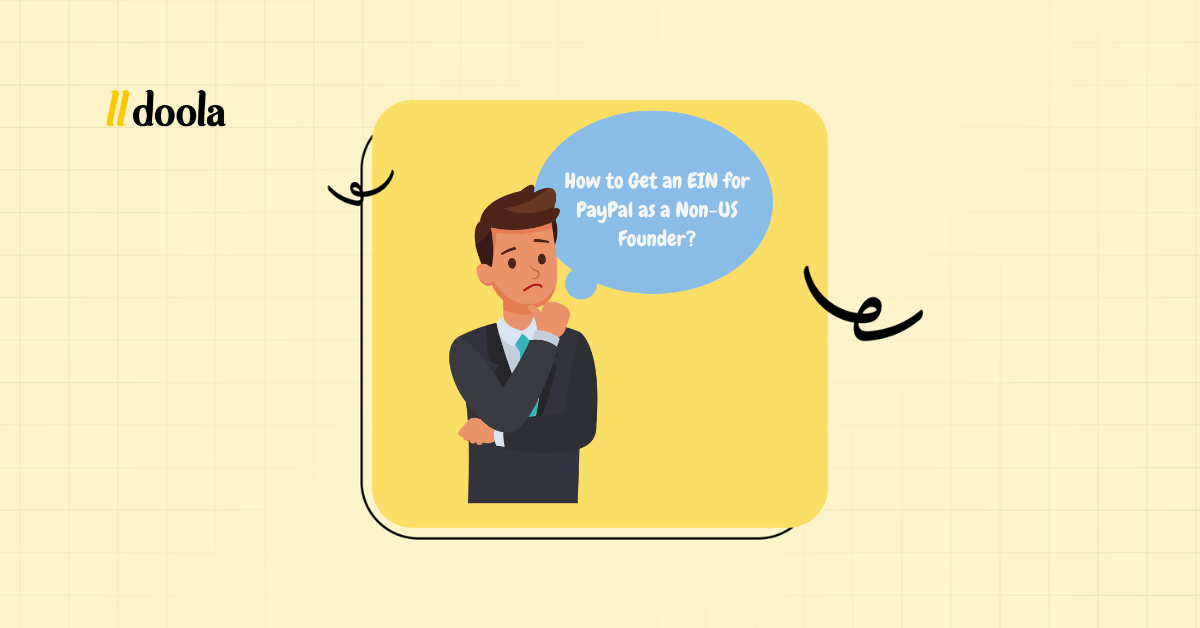How to Get an EIN for PayPal as a Non-US Founder: Fastest Method